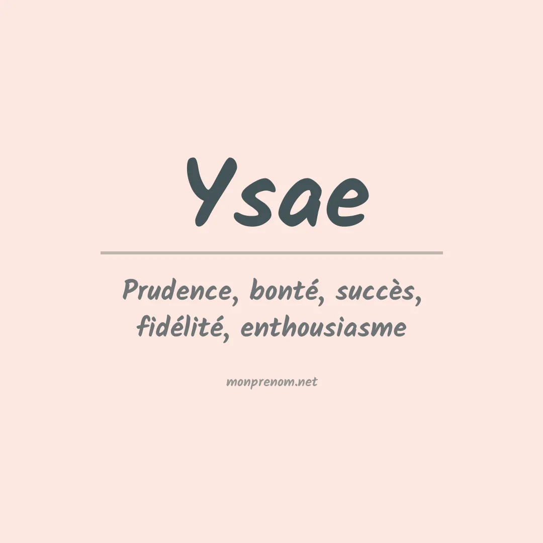 Signification du Prénom Ysae Signification du Prénom Ysae