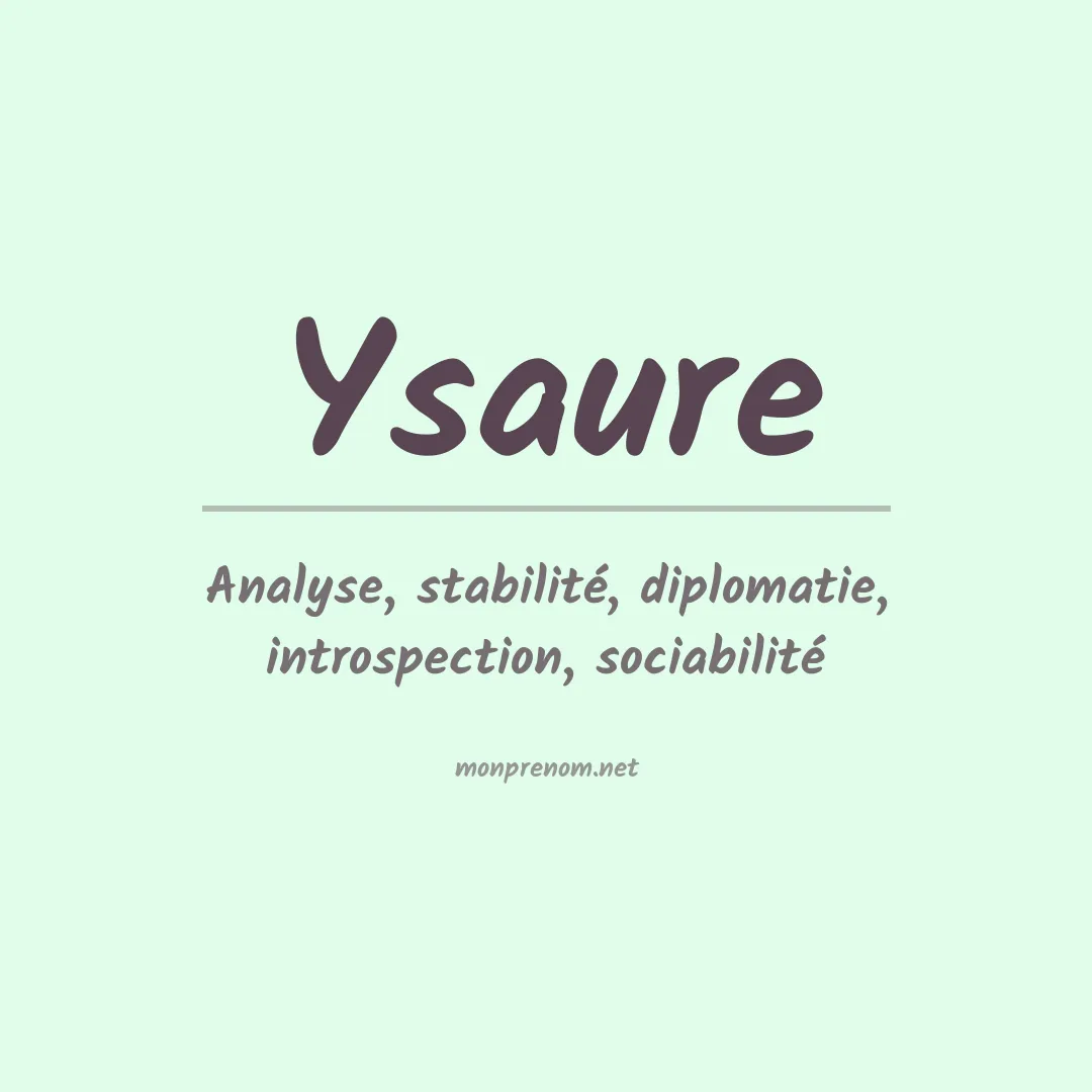 Signification du Prénom Ysaure Signification du Prénom Ysaure