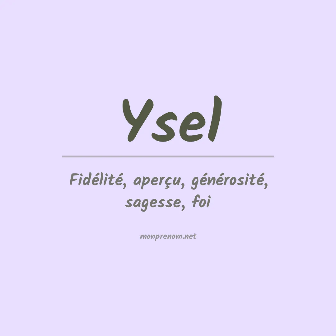 Signification du Prénom Ysel Signification du Prénom Ysel