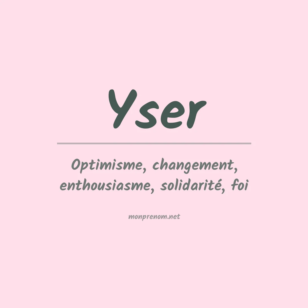 Signification du Prénom Yser Signification du Prénom Yser