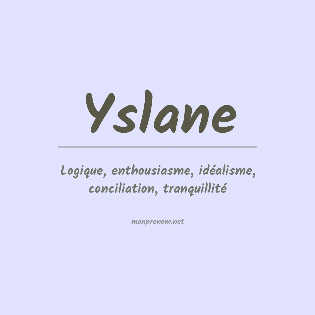 Signification du Prénom Yslane Signification du Prénom Yslane
