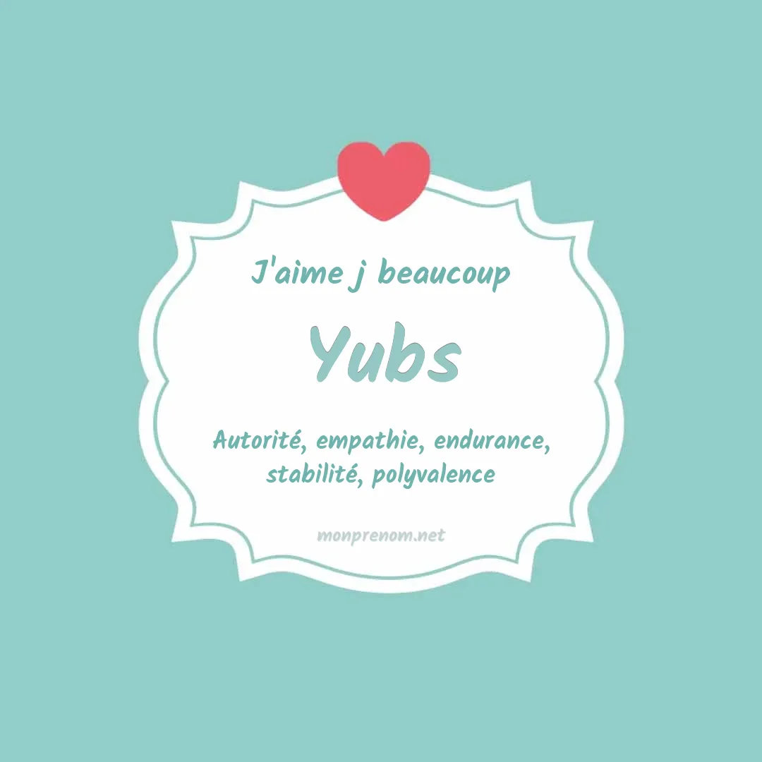 j'aime beaucoup Yubs