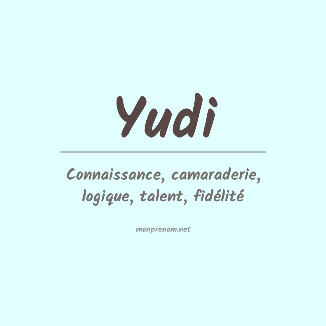 Signification du Prénom Yudi Signification du Prénom Yudi