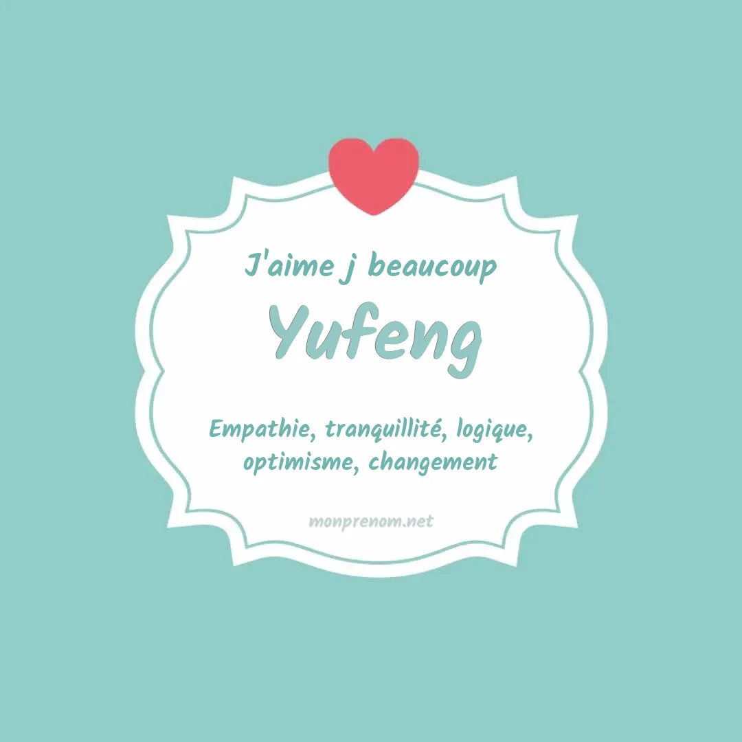 j'aime beaucoup Yufeng
