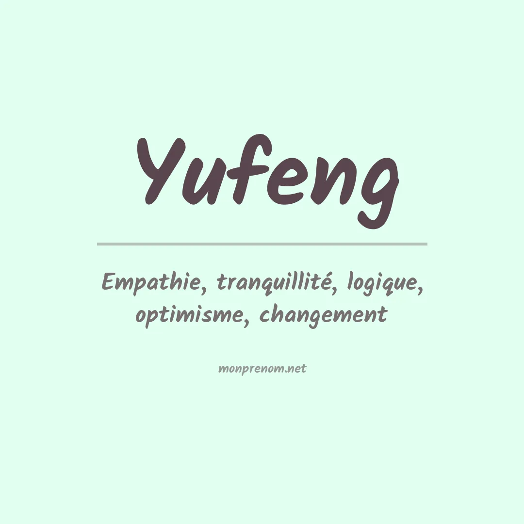 Signification du Prénom Yufeng Signification du Prénom Yufeng