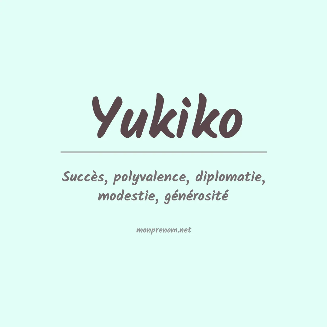 Signification du Prénom Yukiko Signification du Prénom Yukiko