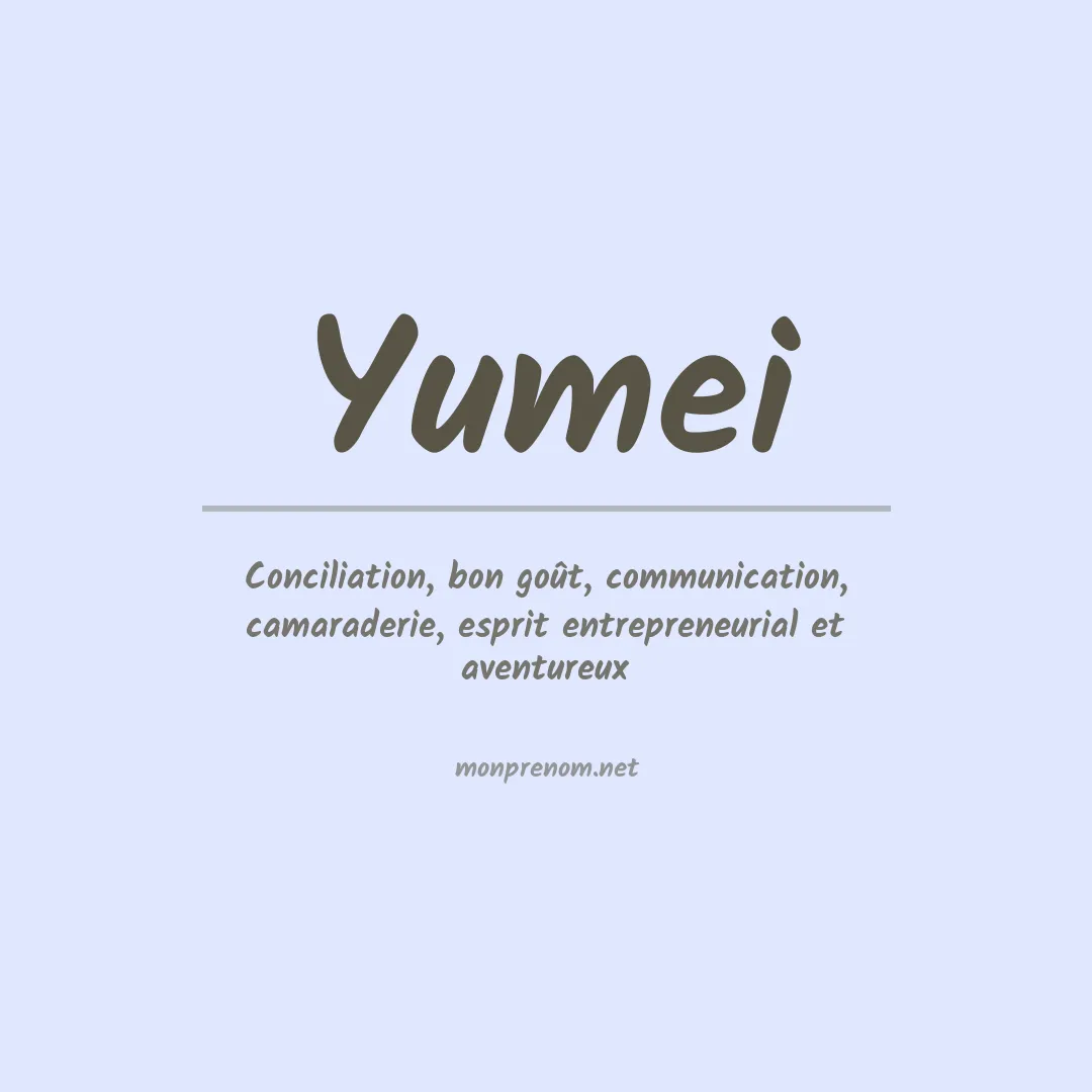 Signification du Prénom Yumei Signification du Prénom Yumei