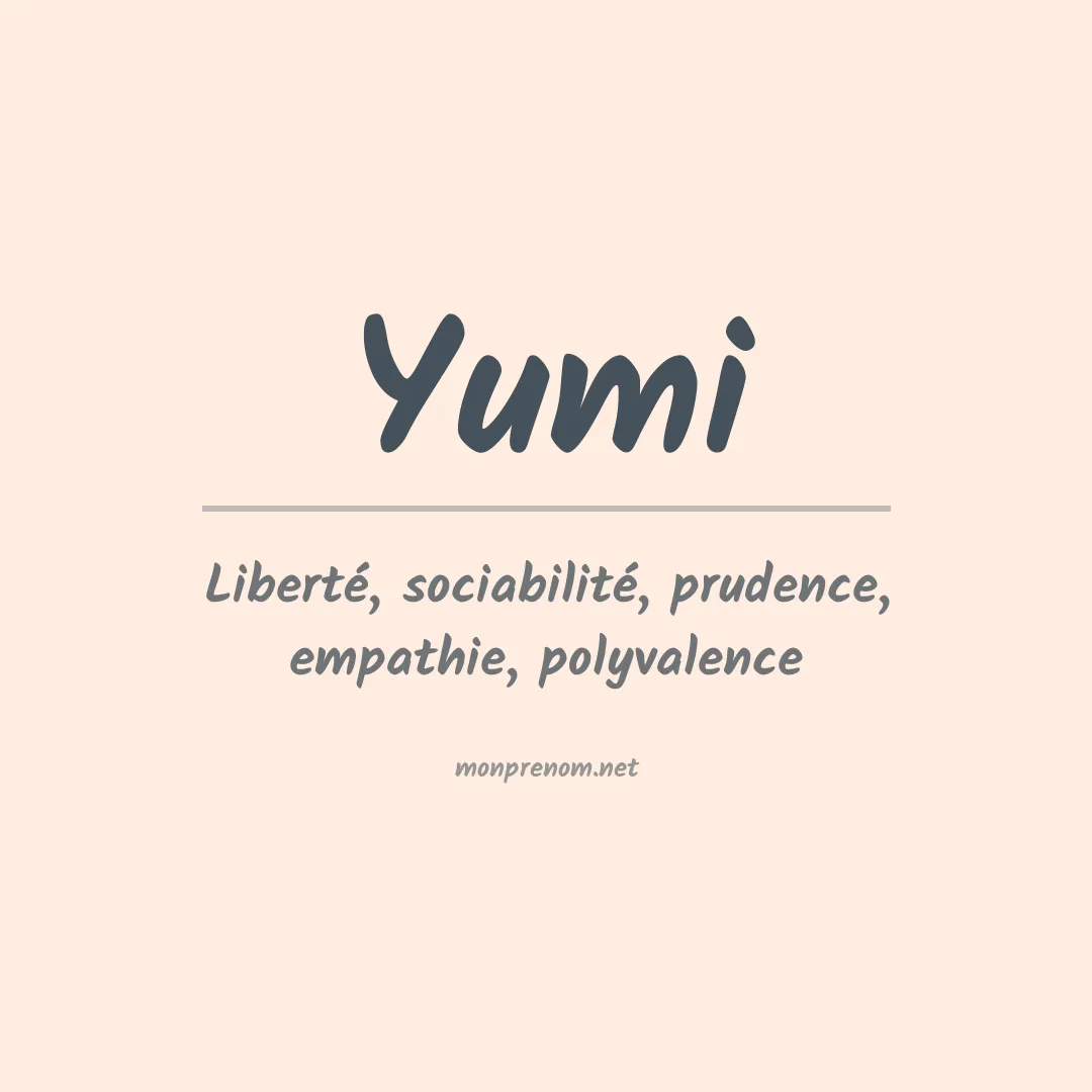 Signification du Prénom Yumi