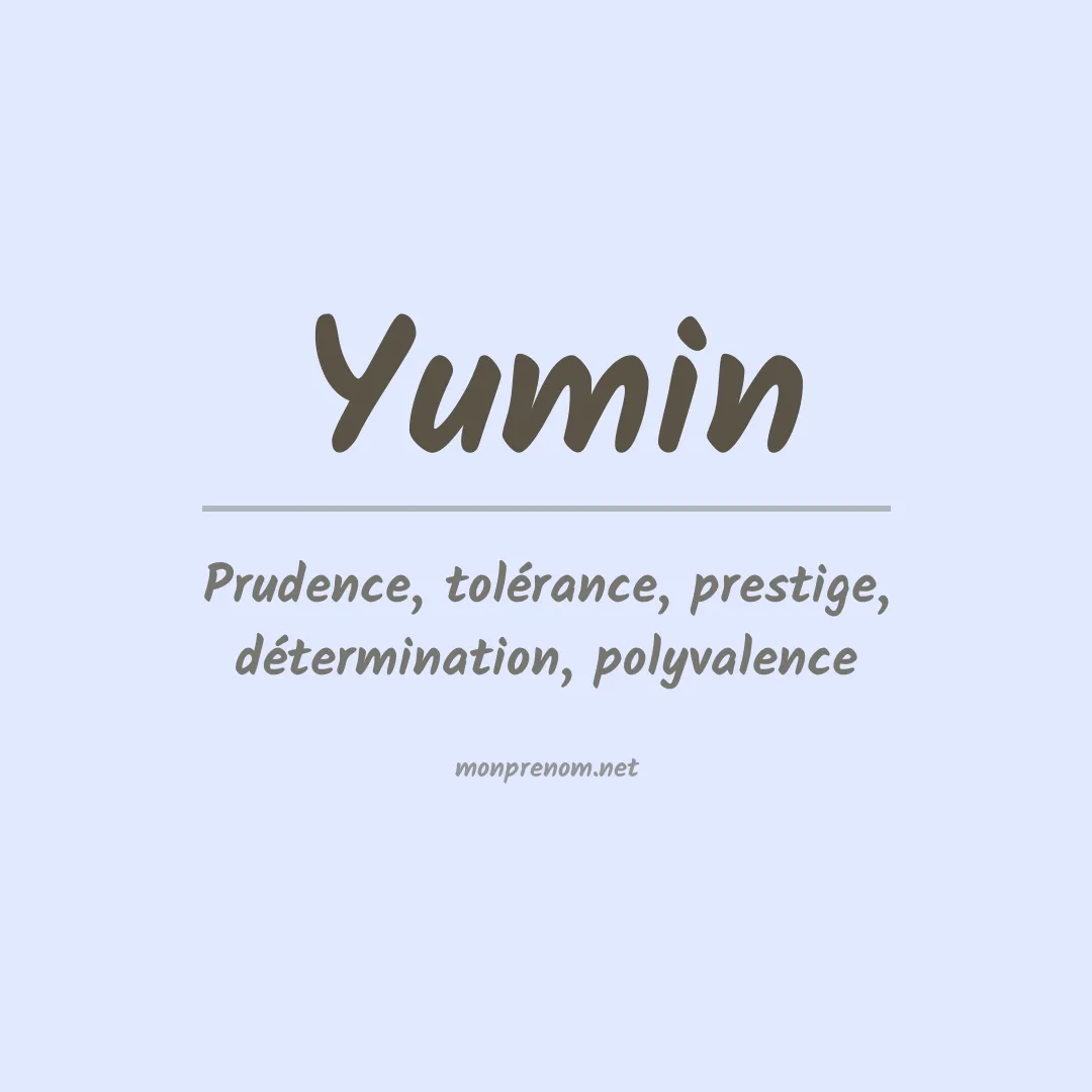 Signification du Prénom Yumin