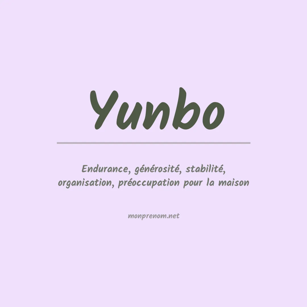 Signification du Prénom Yunbo Signification du Prénom Yunbo