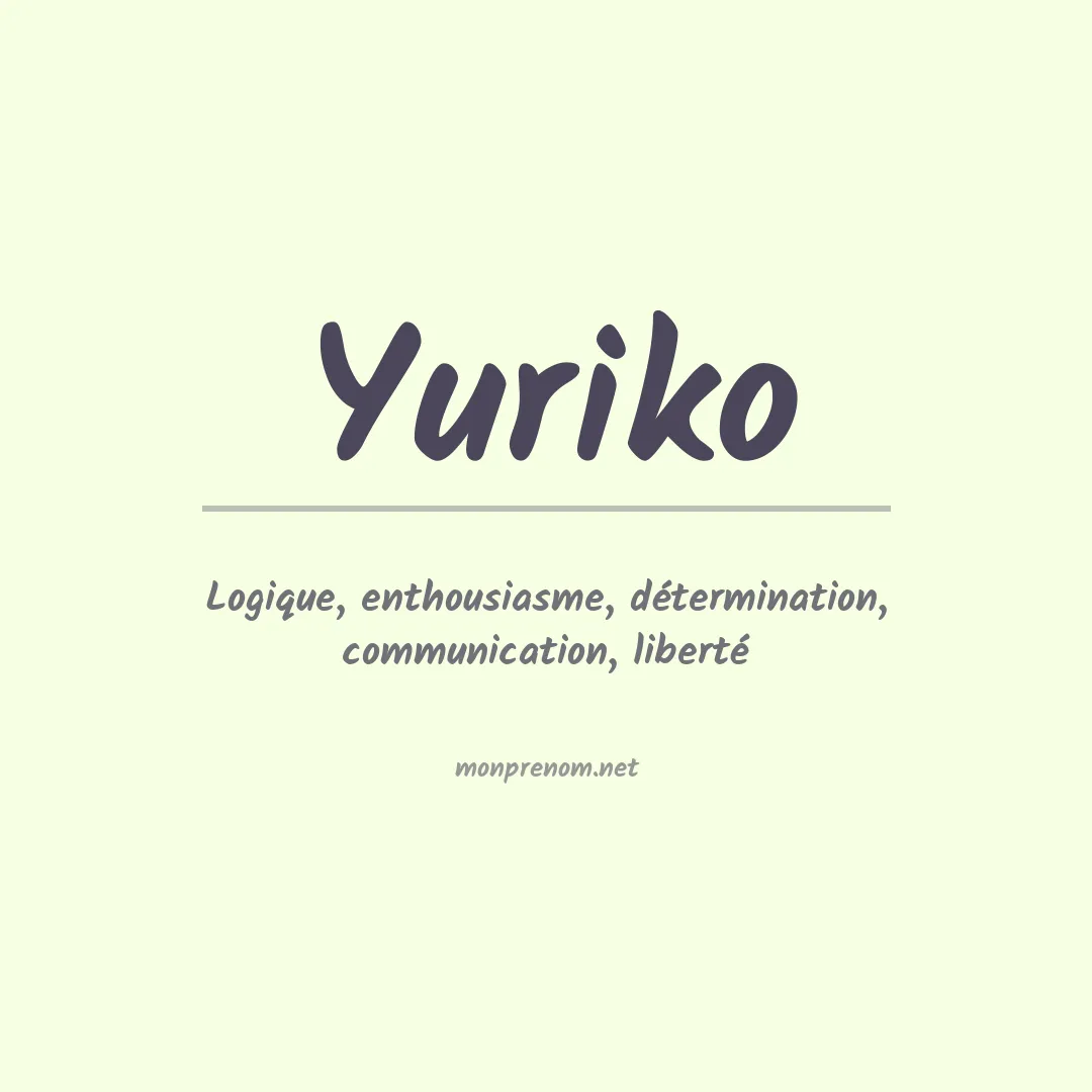 Signification du Prénom Yuriko Signification du Prénom Yuriko