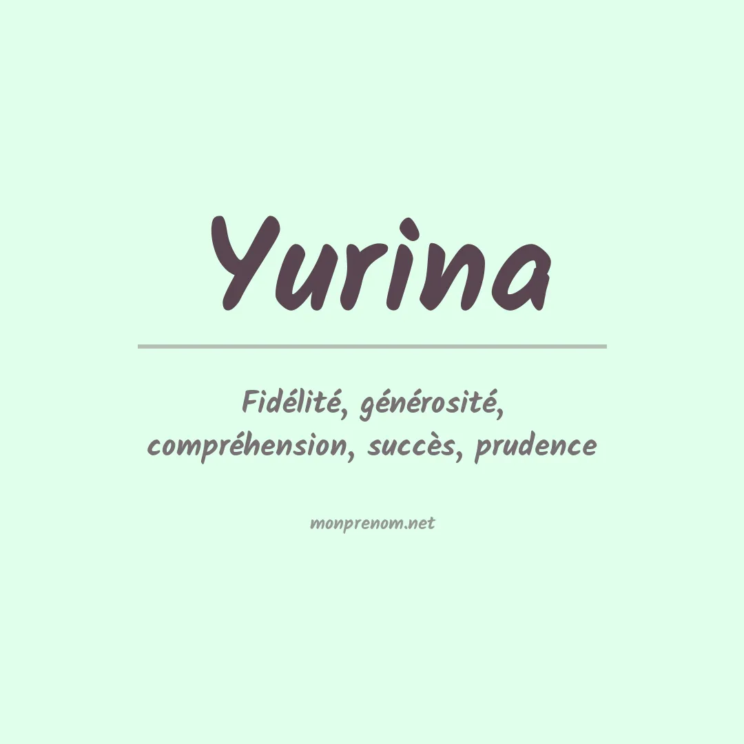 Signification du Prénom Yurina Signification du Prénom Yurina