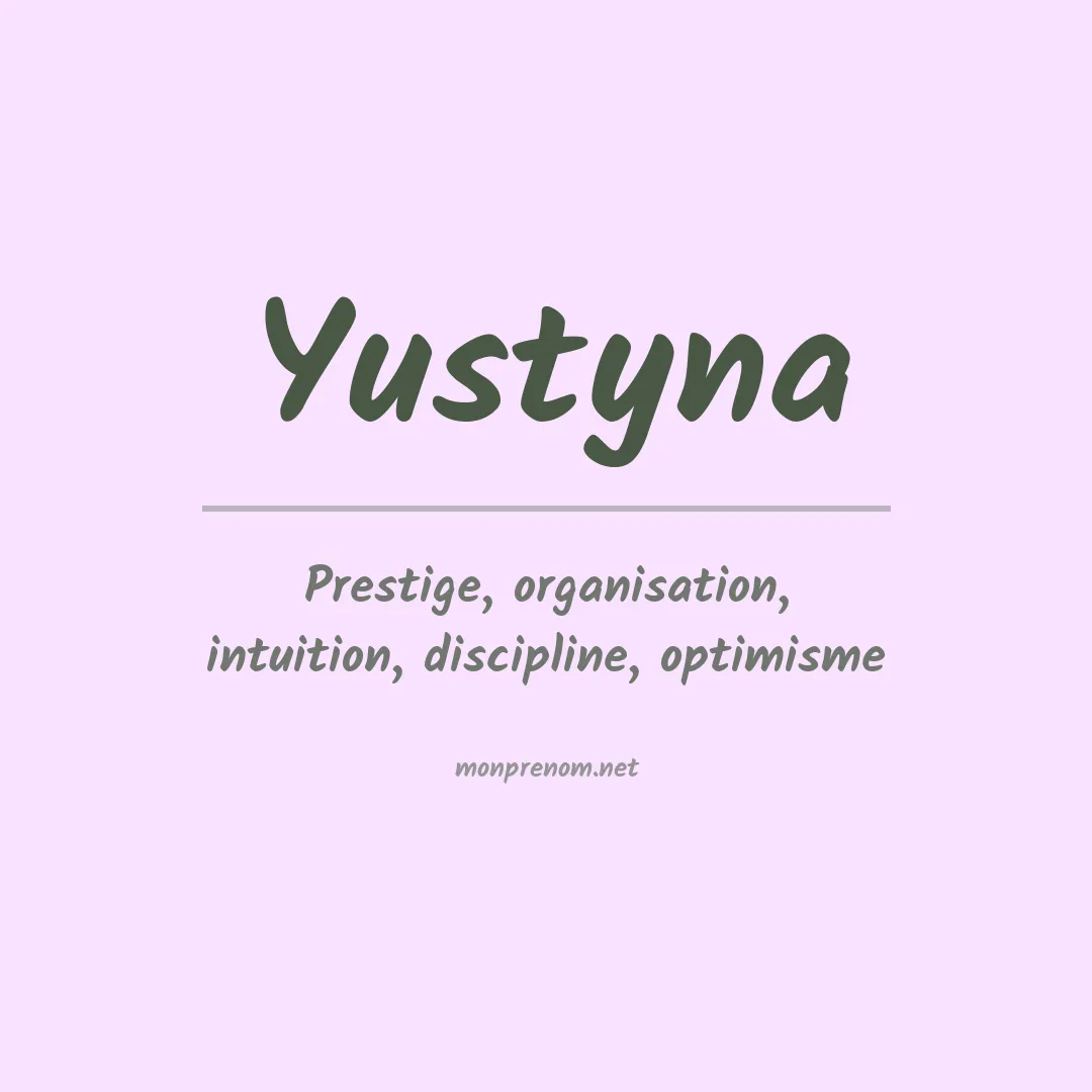 Signification du Prénom Yustyna Signification du Prénom Yustyna