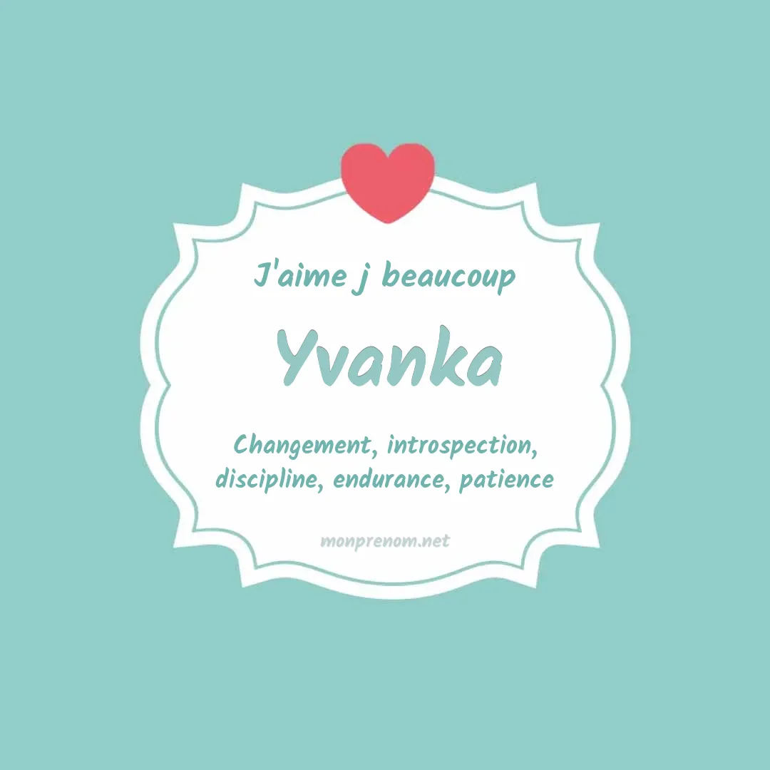 j'aime beaucoup Yvanka