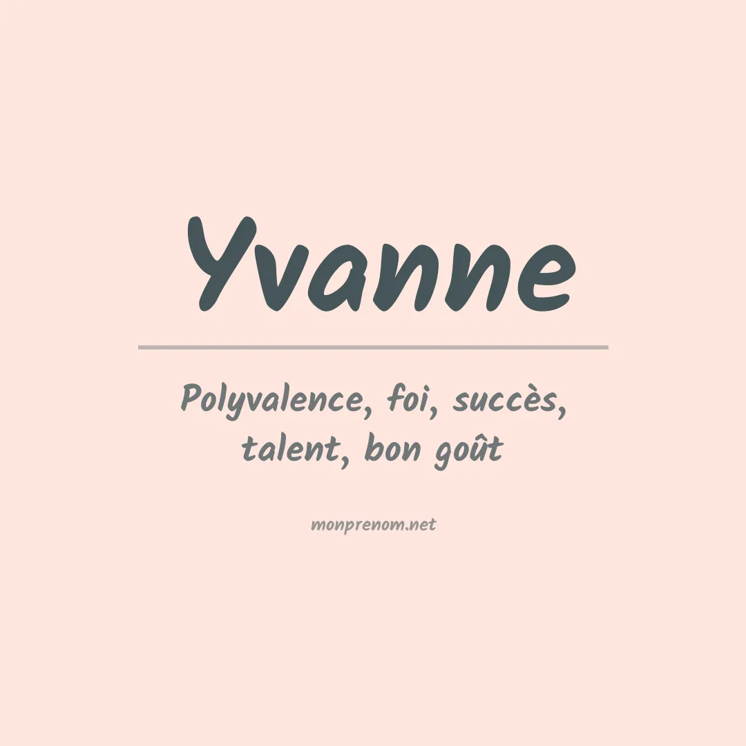 Signification du Prénom Yvanne Signification du Prénom Yvanne