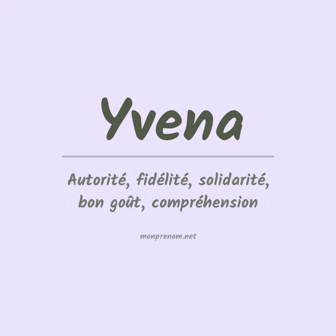 Signification du Prénom Yvena Signification du Prénom Yvena