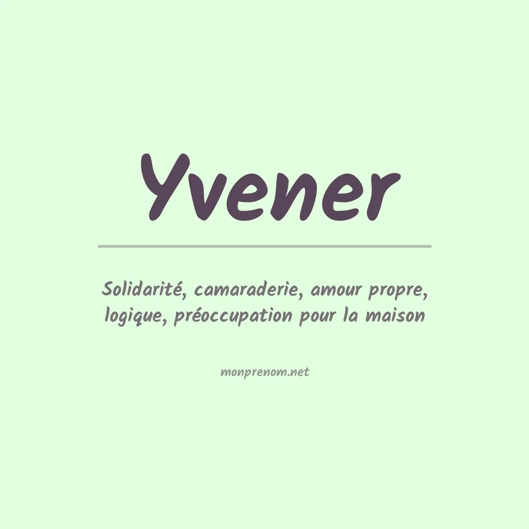 Signification du Prénom Yvener Signification du Prénom Yvener