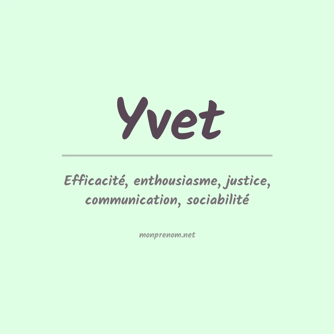 Signification du Prénom Yvet Signification du Prénom Yvet