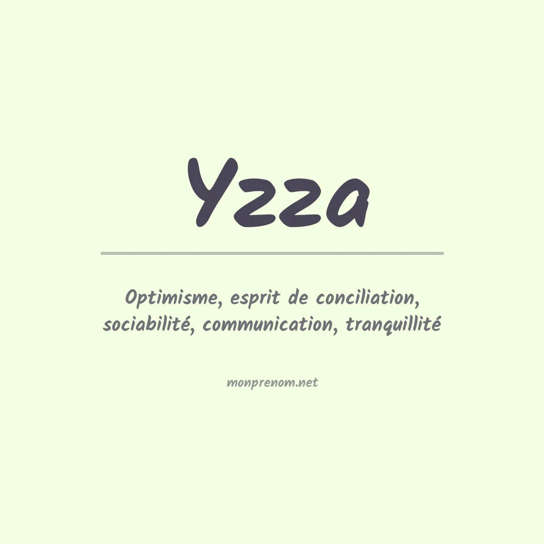 Signification du Prénom Yzza Signification du Prénom Yzza