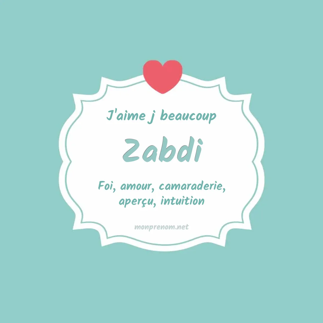 j'aime beaucoup Zabdi