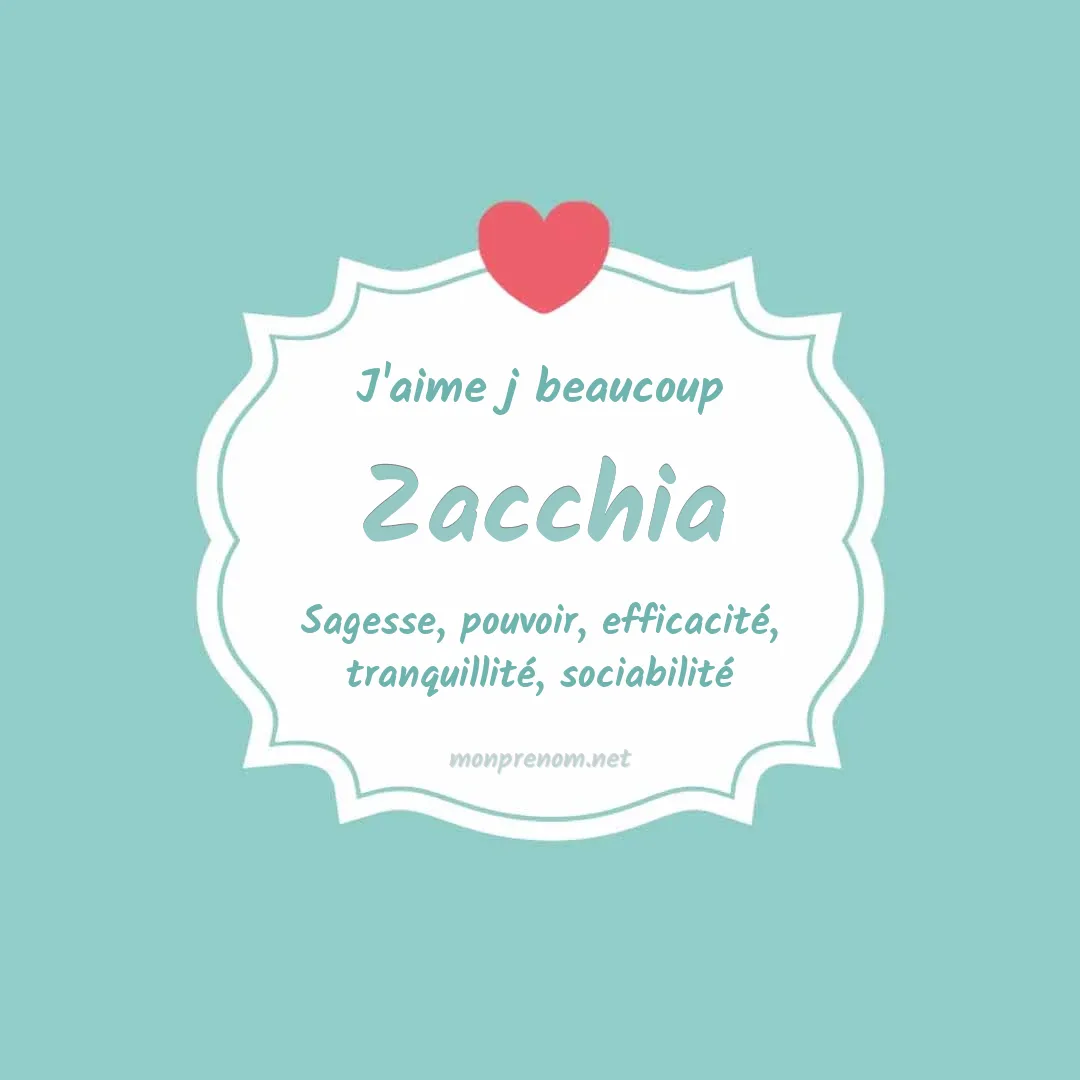 j'aime beaucoup Zacchia