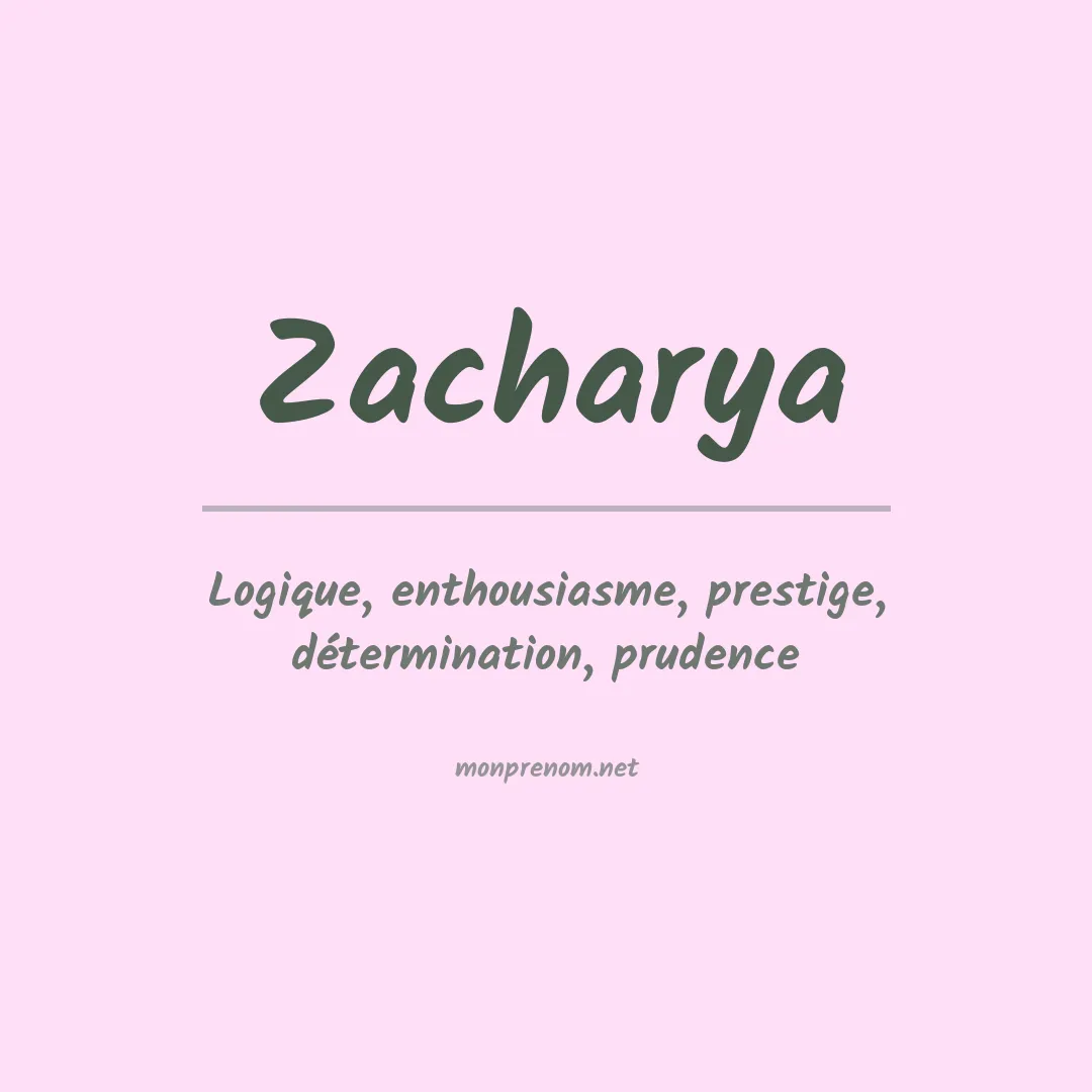 Signification du Prénom Zacharya Signification du Prénom Zacharya