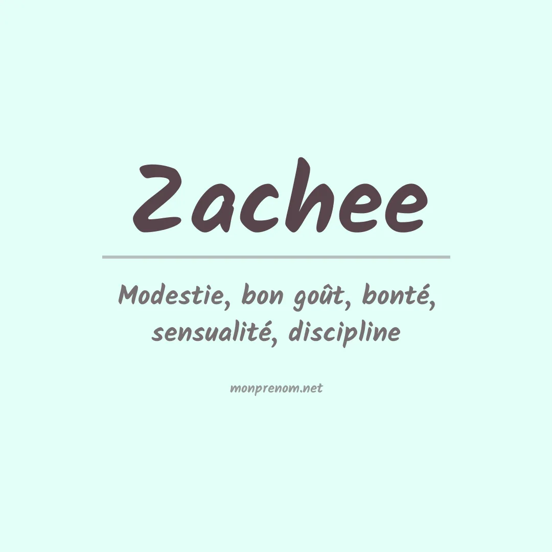 Signification du Prénom Zachee Signification du Prénom Zachee
