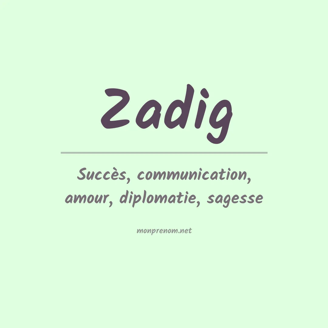 Signification du Prénom Zadig Signification du Prénom Zadig
