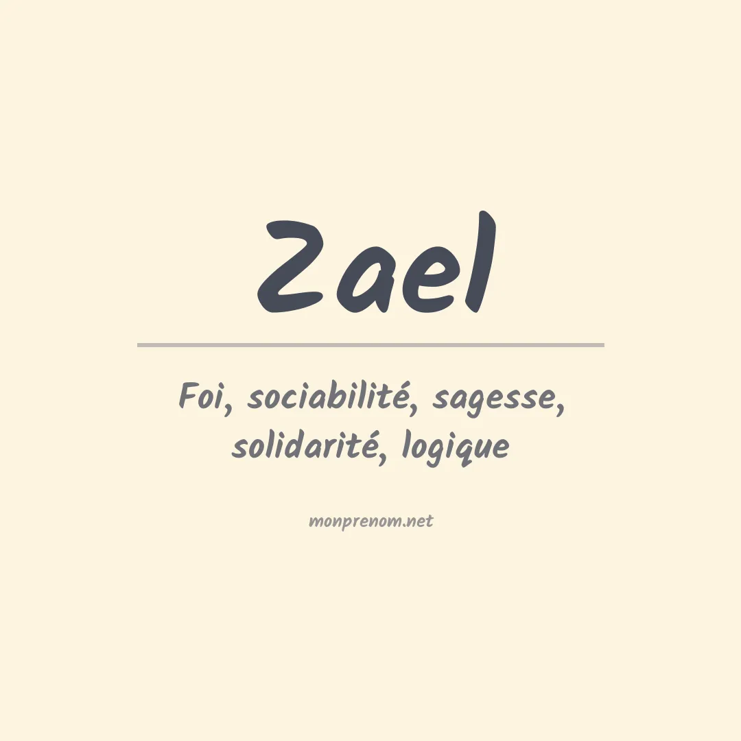 Signification du Prénom Zael