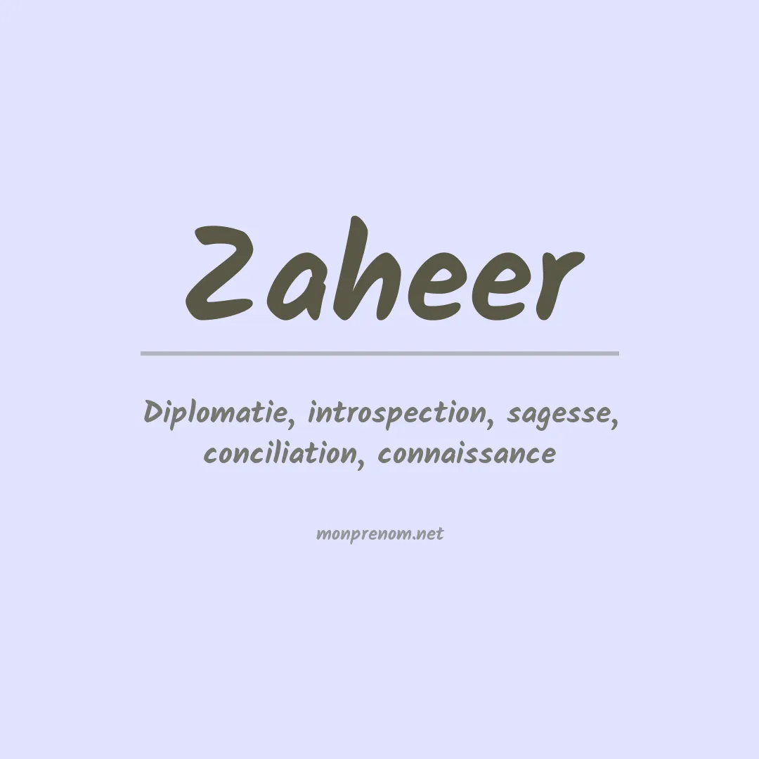 Signification du Prénom Zaheer Signification du Prénom Zaheer