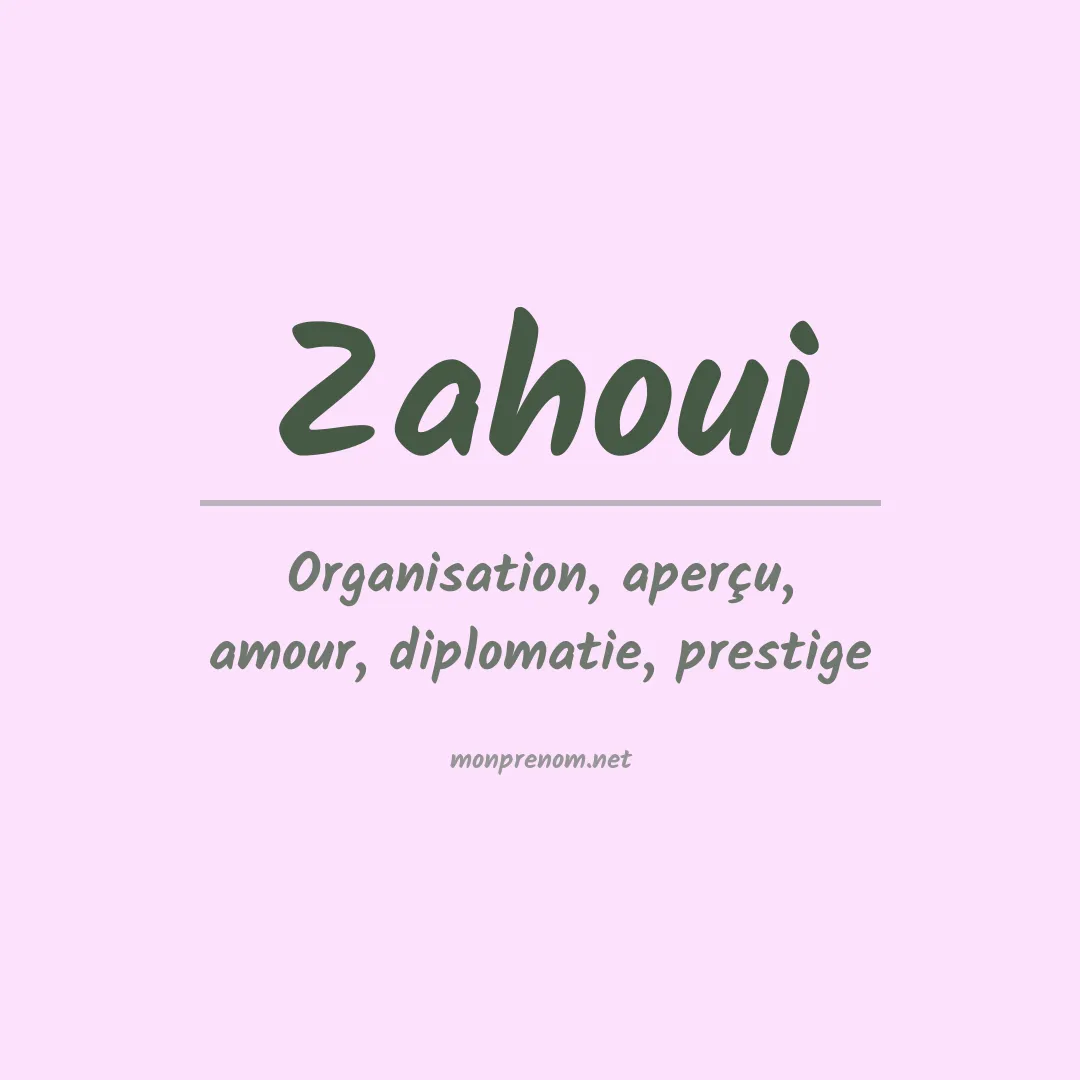 Signification du Prénom Zahoui Signification du Prénom Zahoui