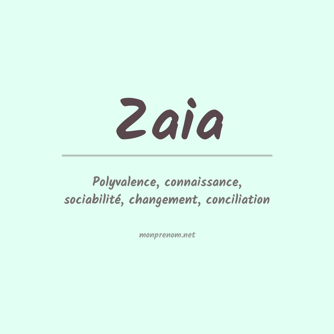 Signification du Prénom Zaia
