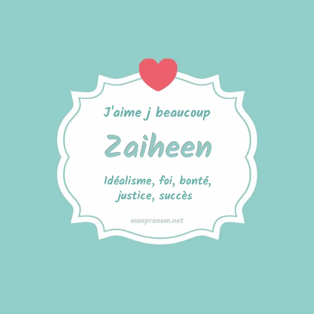 j'aime beaucoup Zaiheen
