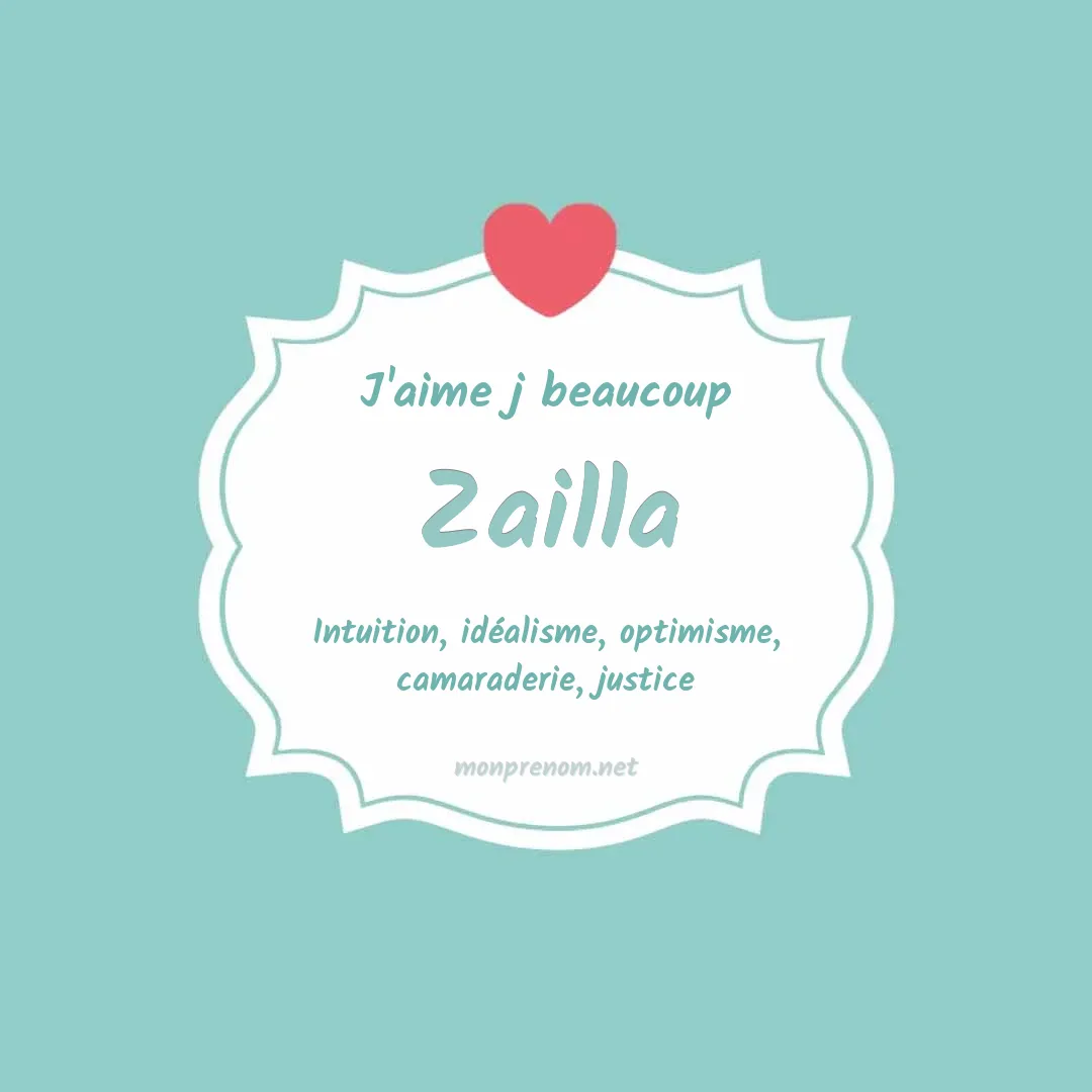 j'aime beaucoup Zailla
