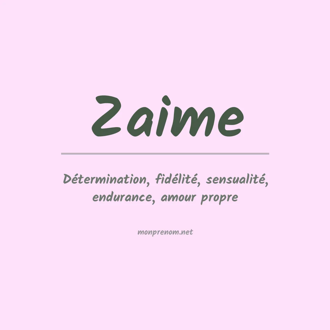 Signification du Prénom Zaime