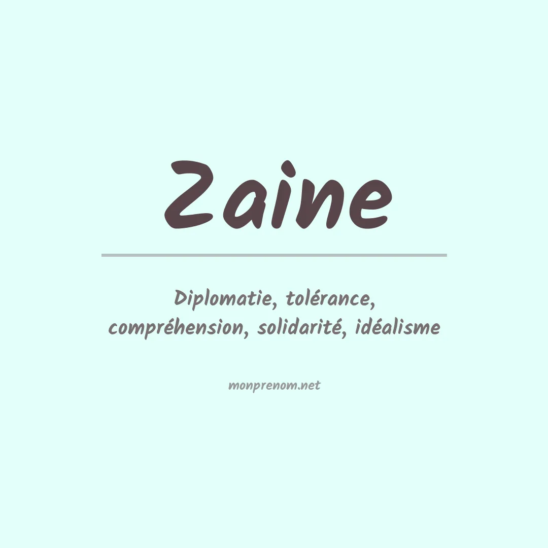 Signification du Prénom Zaine