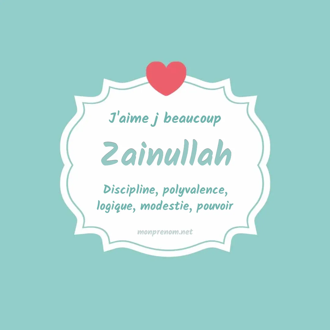 j'aime beaucoup Zainullah