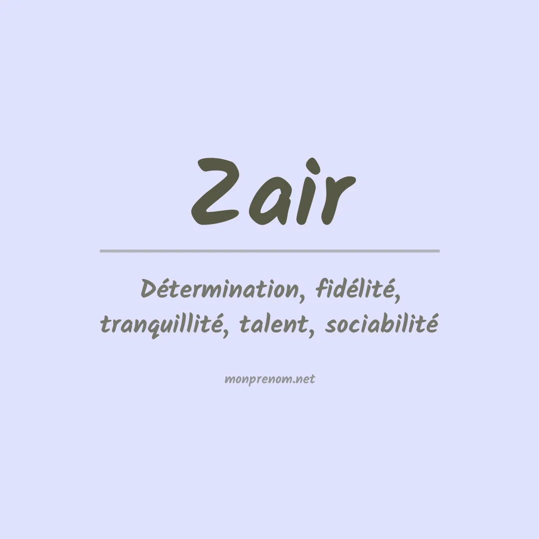 Signification du Prénom Zair