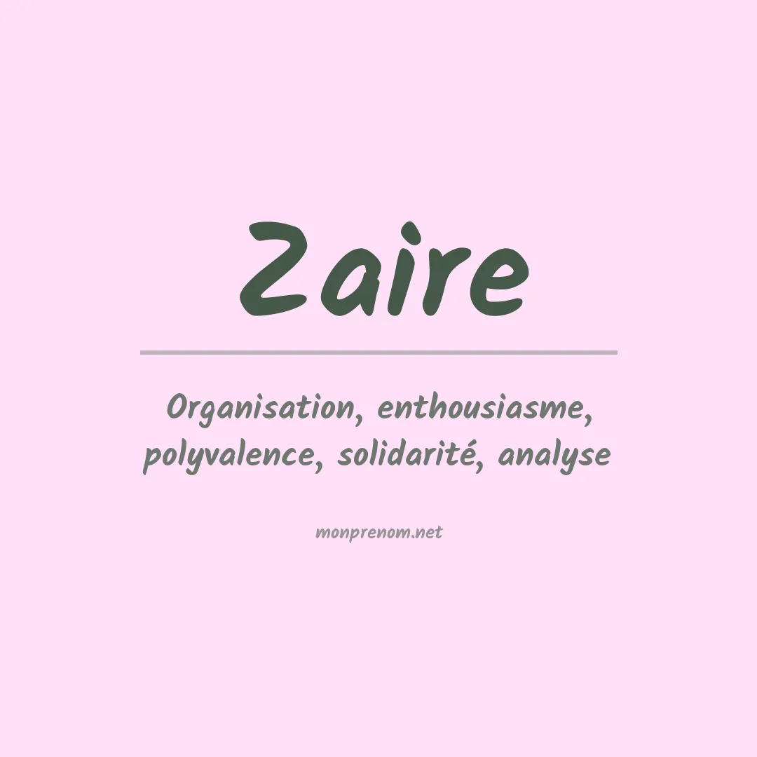 Signification du Prénom Zaire