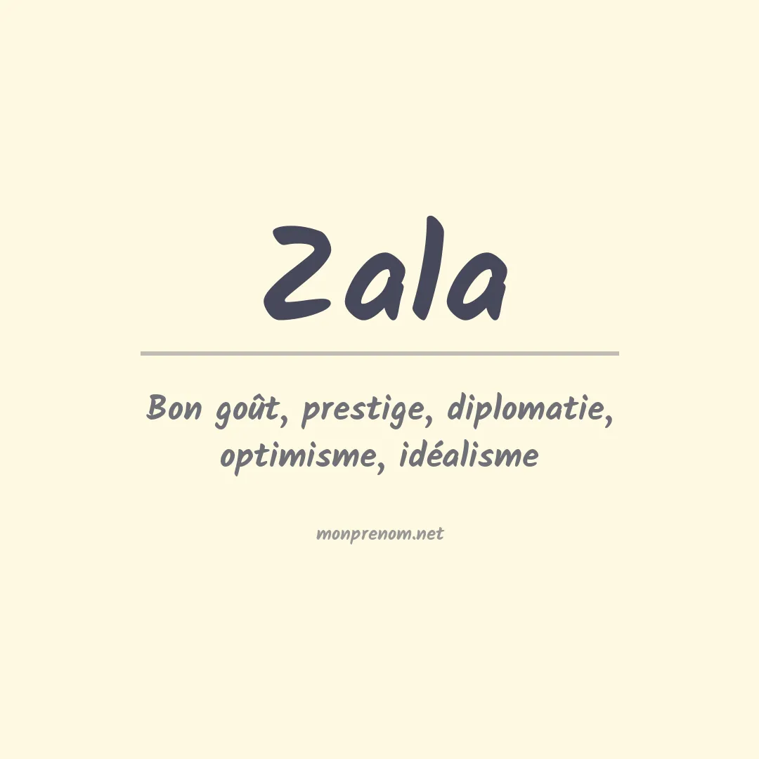 Signification du Prénom Zala Signification du Prénom Zala