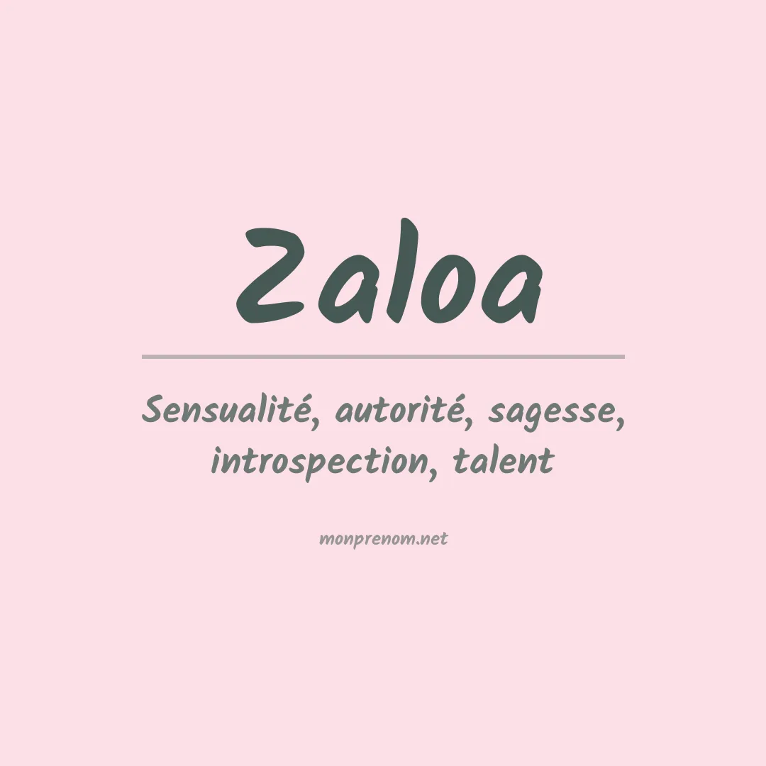 Signification du Prénom Zaloa Signification du Prénom Zaloa