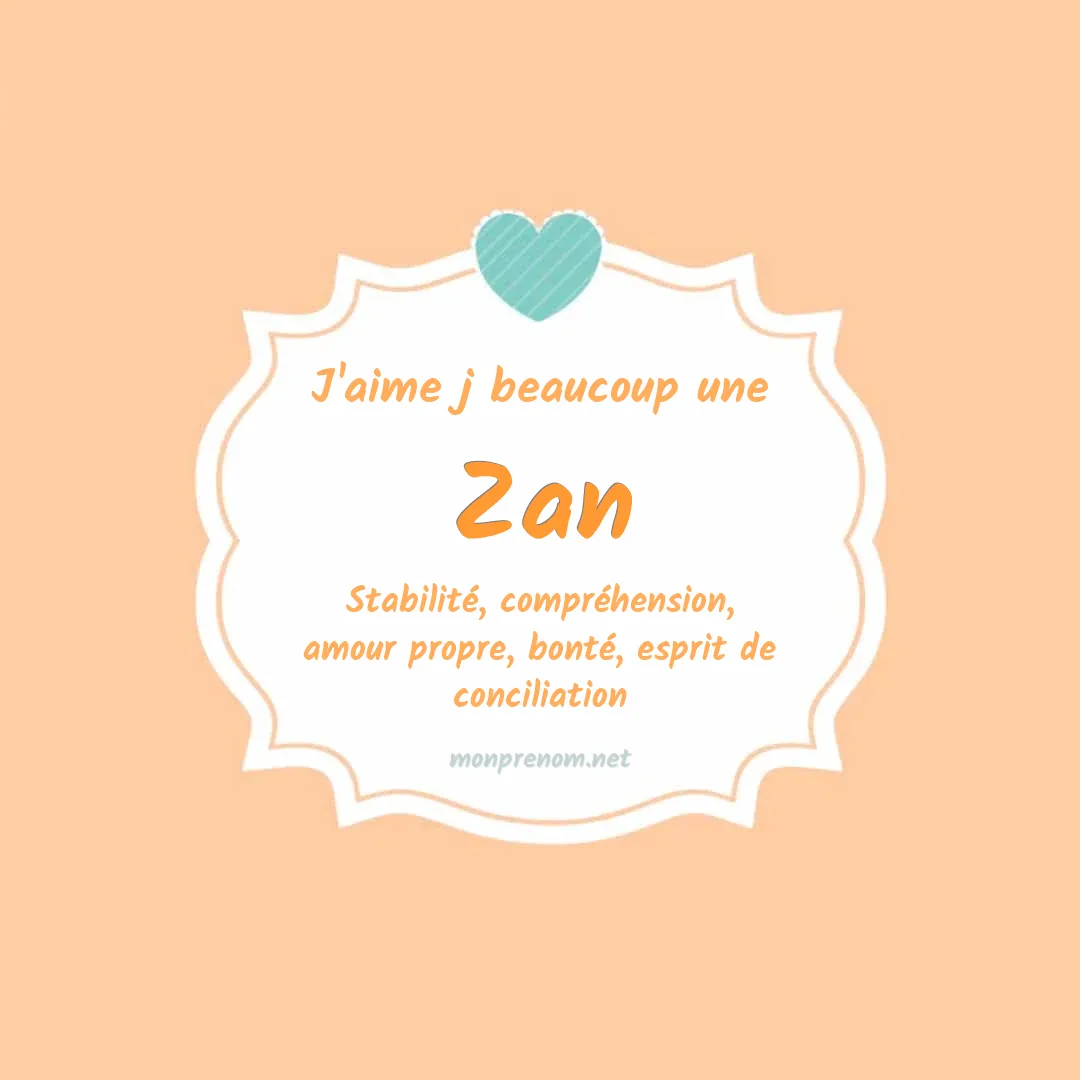 j'aime beaucoup Zan