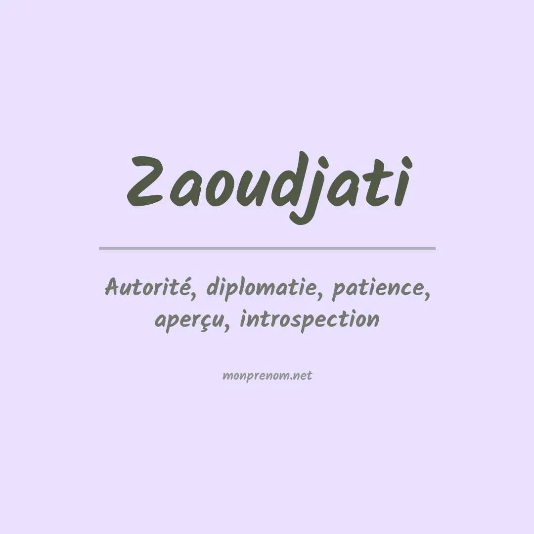 Signification du Prénom Zaoudjati Signification du Prénom Zaoudjati
