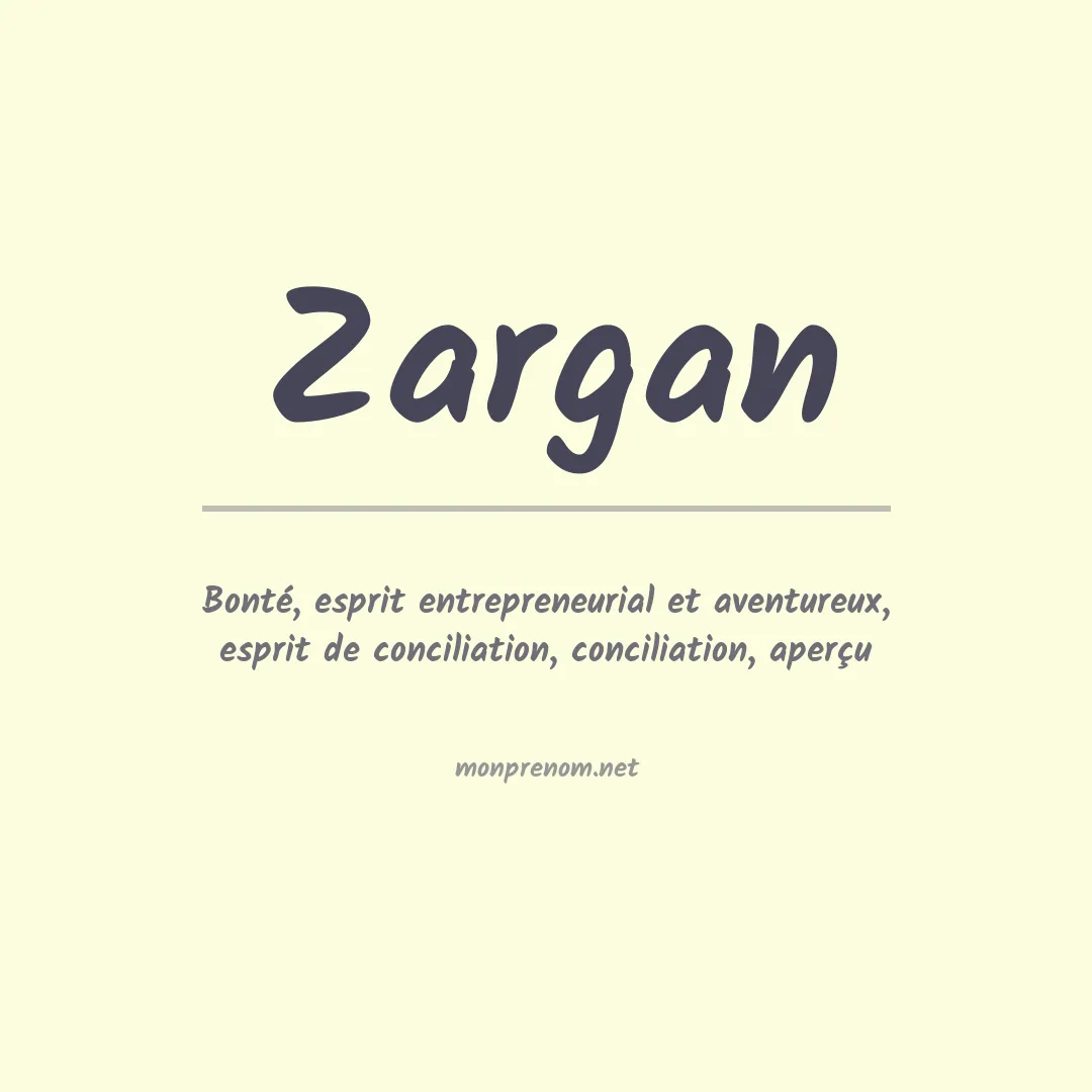 Signification du Prénom Zargan Signification du Prénom Zargan