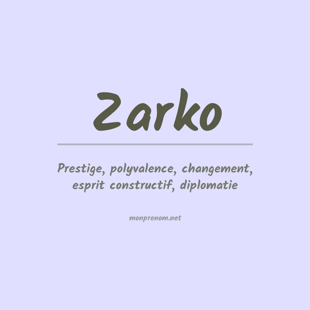 Signification du Prénom Zarko