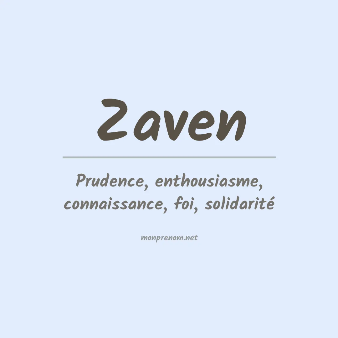 Signification du Prénom Zaven Signification du Prénom Zaven