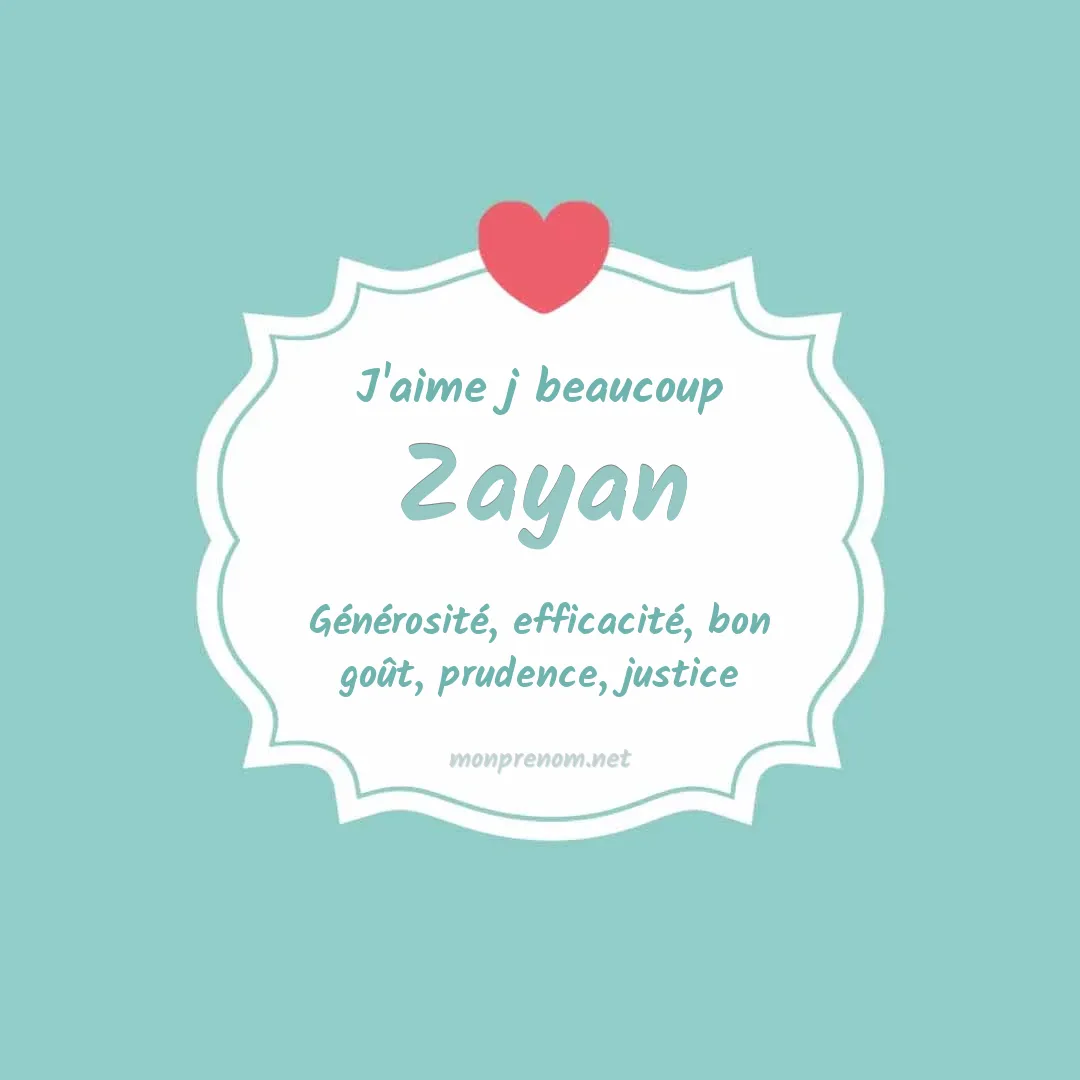 j'aime beaucoup Zayan