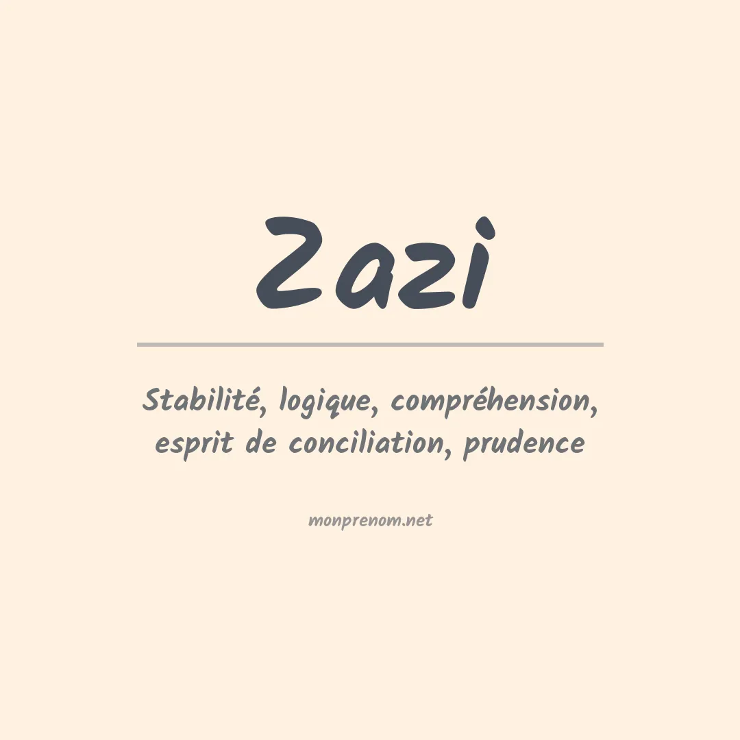 Signification du Prénom Zazi Signification du Prénom Zazi