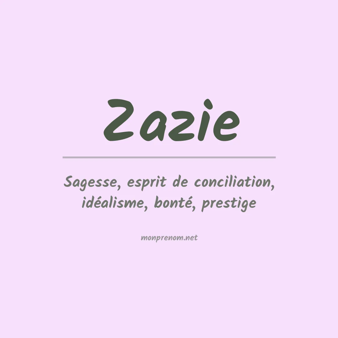 Signification du Prénom Zazie Signification du Prénom Zazie