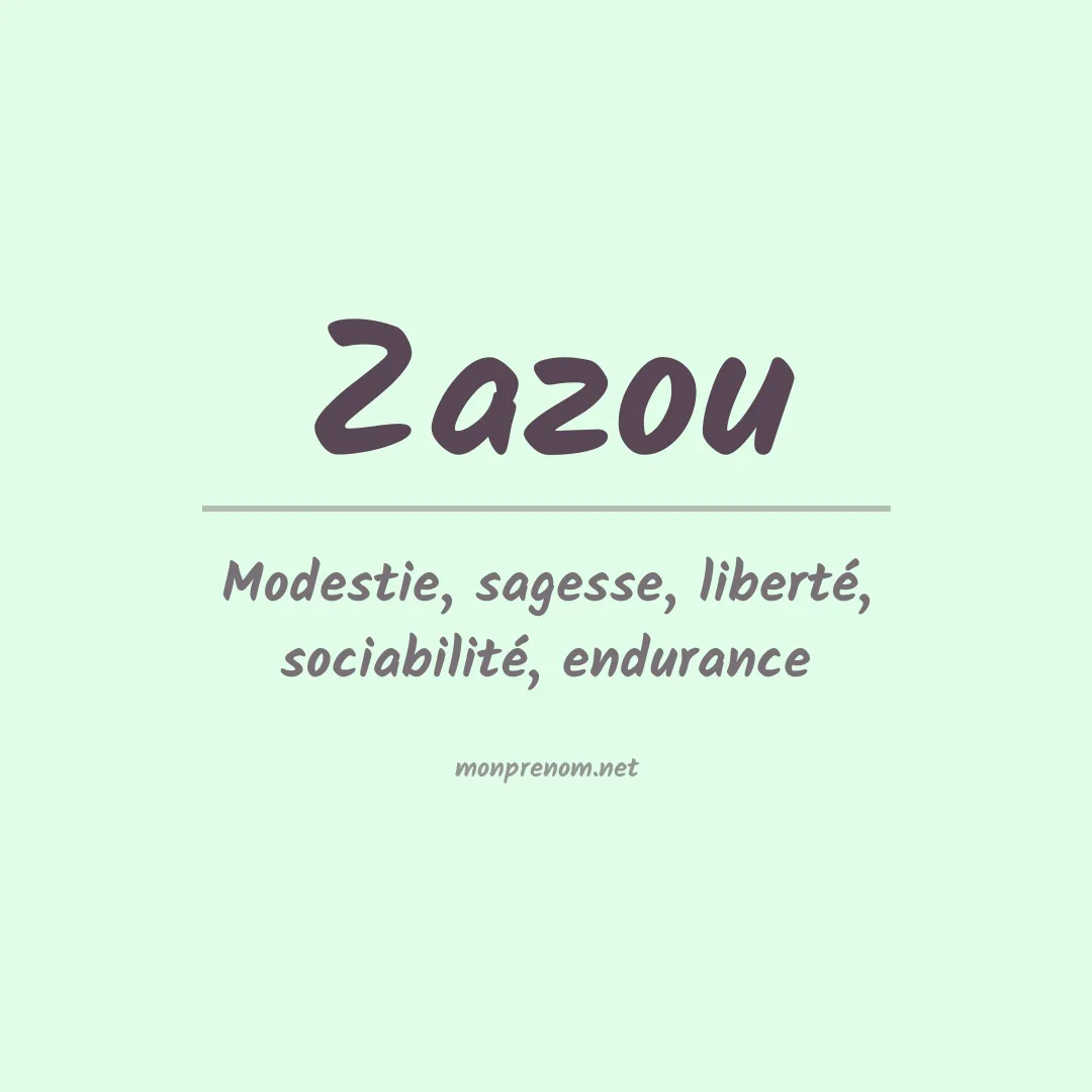 Signification du Prénom Zazou Signification du Prénom Zazou